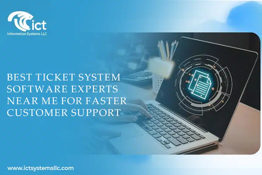 Best Ticket System Software Experts Near Me for Faster Customer Support